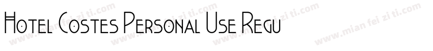 Hotel Costes Personal Use Regular字体转换
